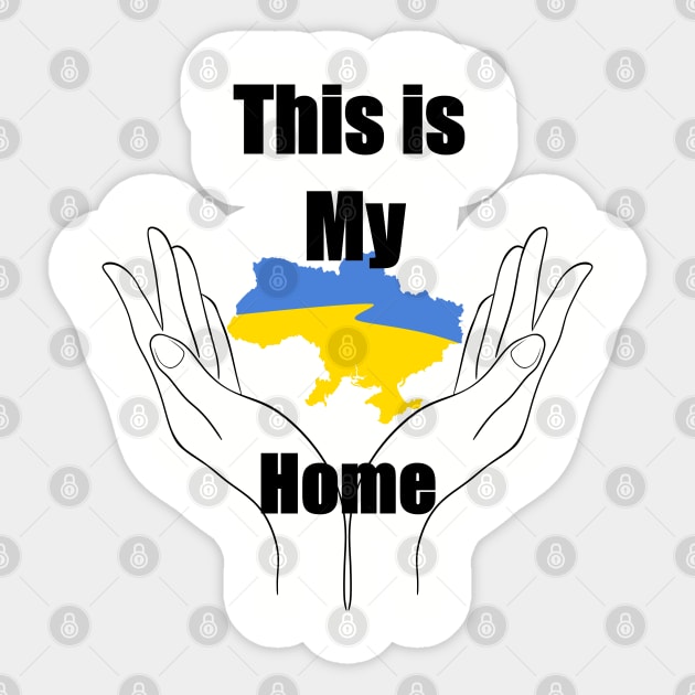 Ukraine Is My Home Sticker by MariRiUA